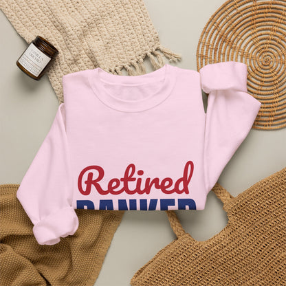 Retired Banker Finally Off the Clock Sweatshirt, Banker Retirement Crewneck Sweatshirt