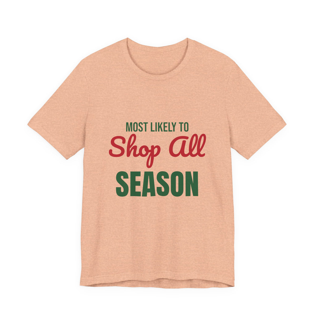 Most Likely to Shop All Season Shirt, Most Likely to Shop All Season T-Shirt, Family Christmas