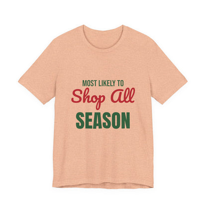 Most Likely to Shop All Season Shirt, Most Likely to Shop All Season T-Shirt, Family Christmas