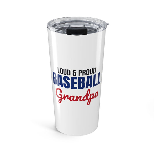 Loud and Proud Baseball Grandpa Tumbler
