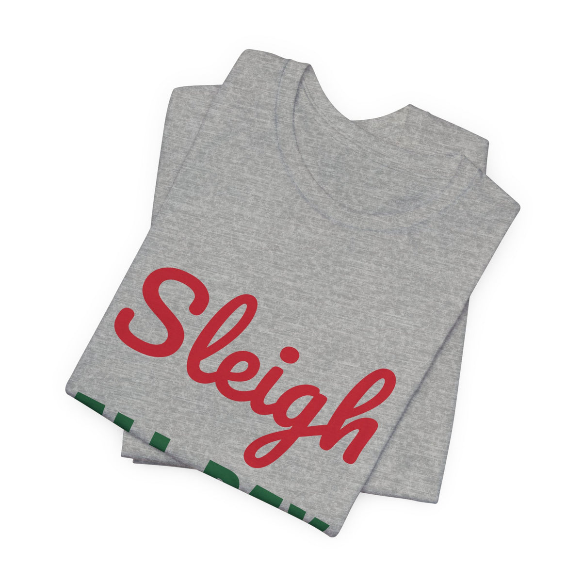 Sleigh All Day Shirt, Funny Christmas T-Shirt, Holiday Pun Tee
