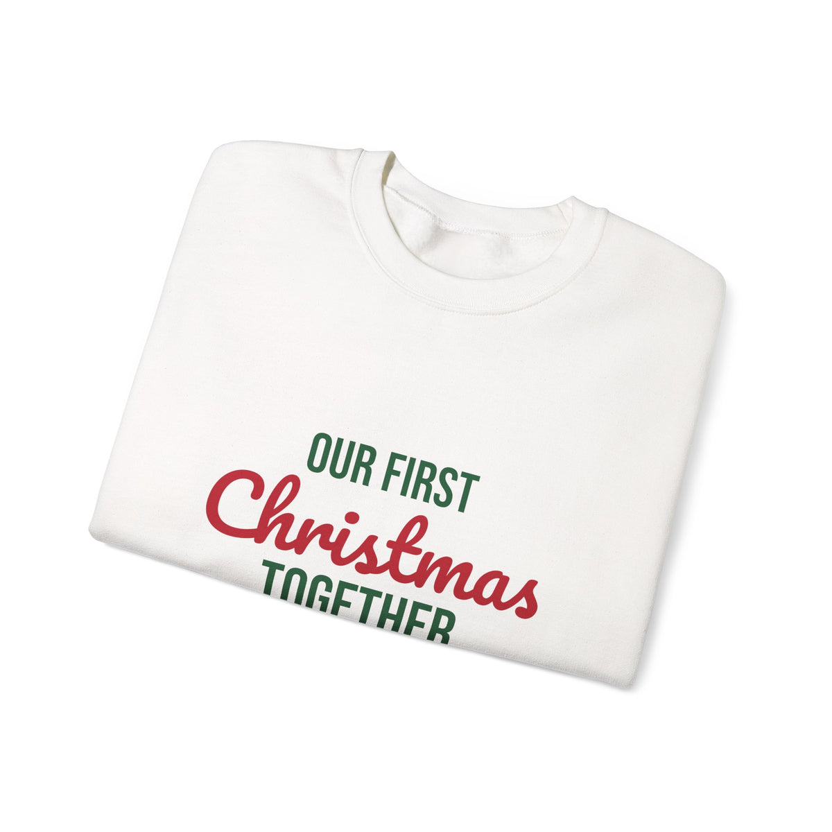 Our First Christmas Together 2026 Sweatshirt, Couples Christmas Crewneck