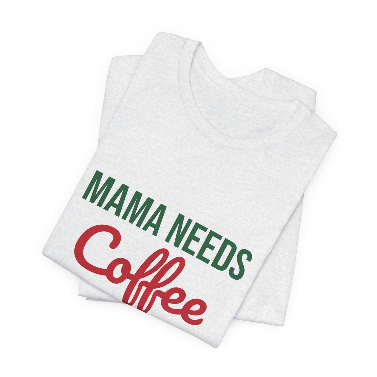 Mama Needs Coffee and Christmas Cheer Shirt, Mom Christmas T-Shirt, Coffee Mom Tee