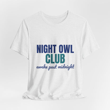 Night Owl Club Awake Past Midnight Shirt, Night Owl Club T-Shirt