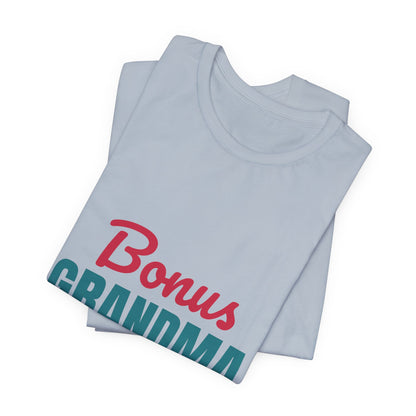 Bonus Grandma Loved by Choice Shirt, Bonus Grandma T-Shirt, Step Grandma Gift