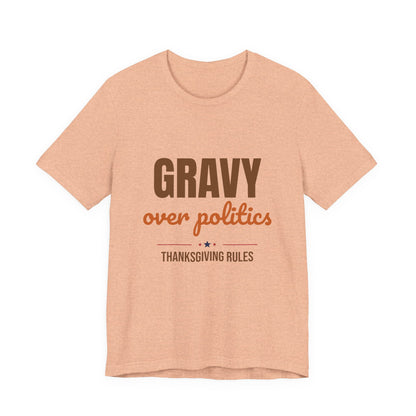 Gravy Over Politics Thanksgiving Rules Shirt, Funny Thanksgiving T-Shirt, Gravy Tee