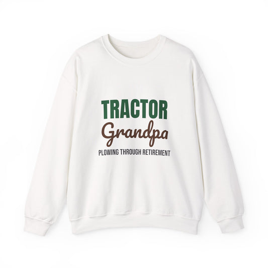 Tractor Grandpa Plowing Through Retirement Sweatshirt