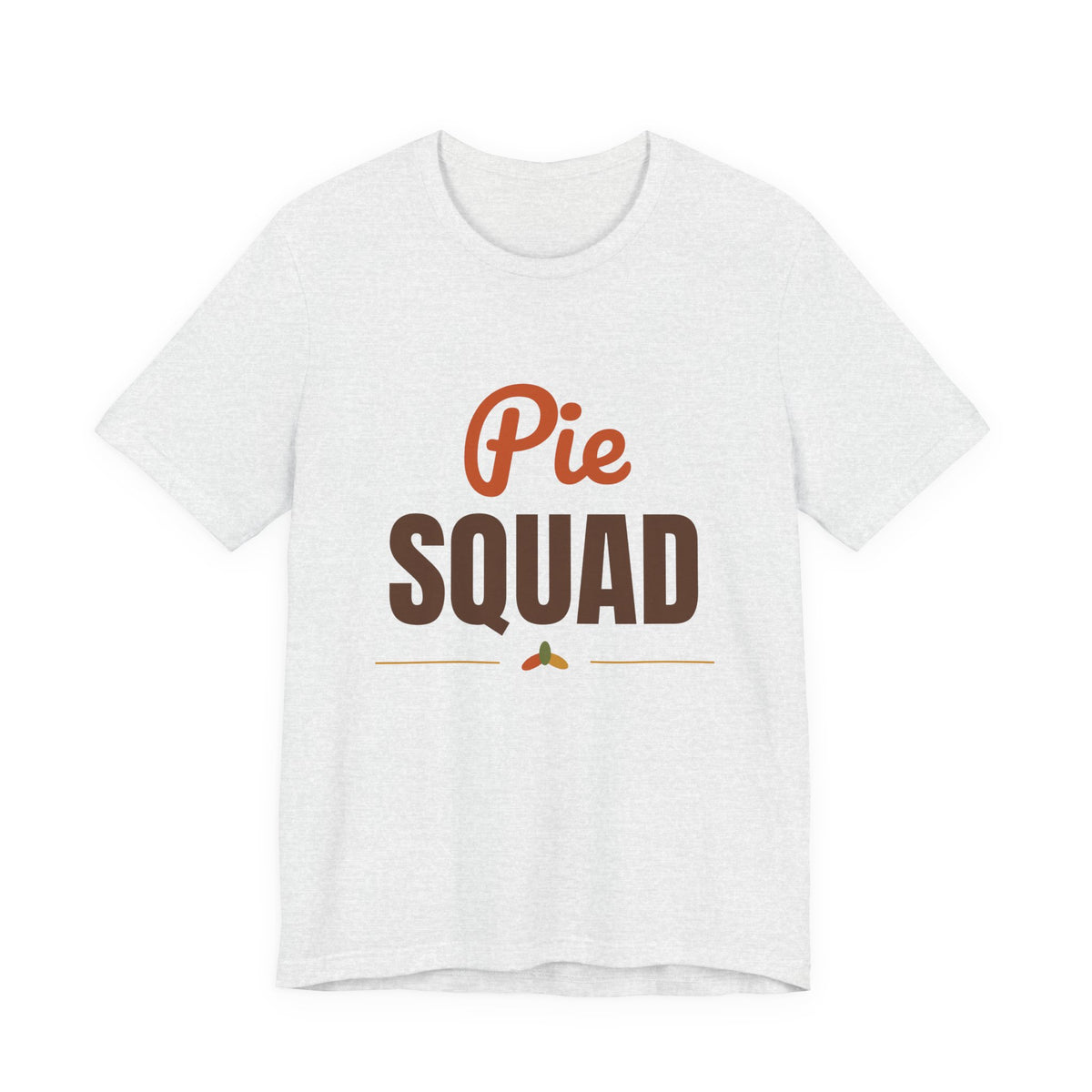 Pie Squad Shirt, Thanksgiving T-Shirt, Funny Thanksgiving Dessert Tee