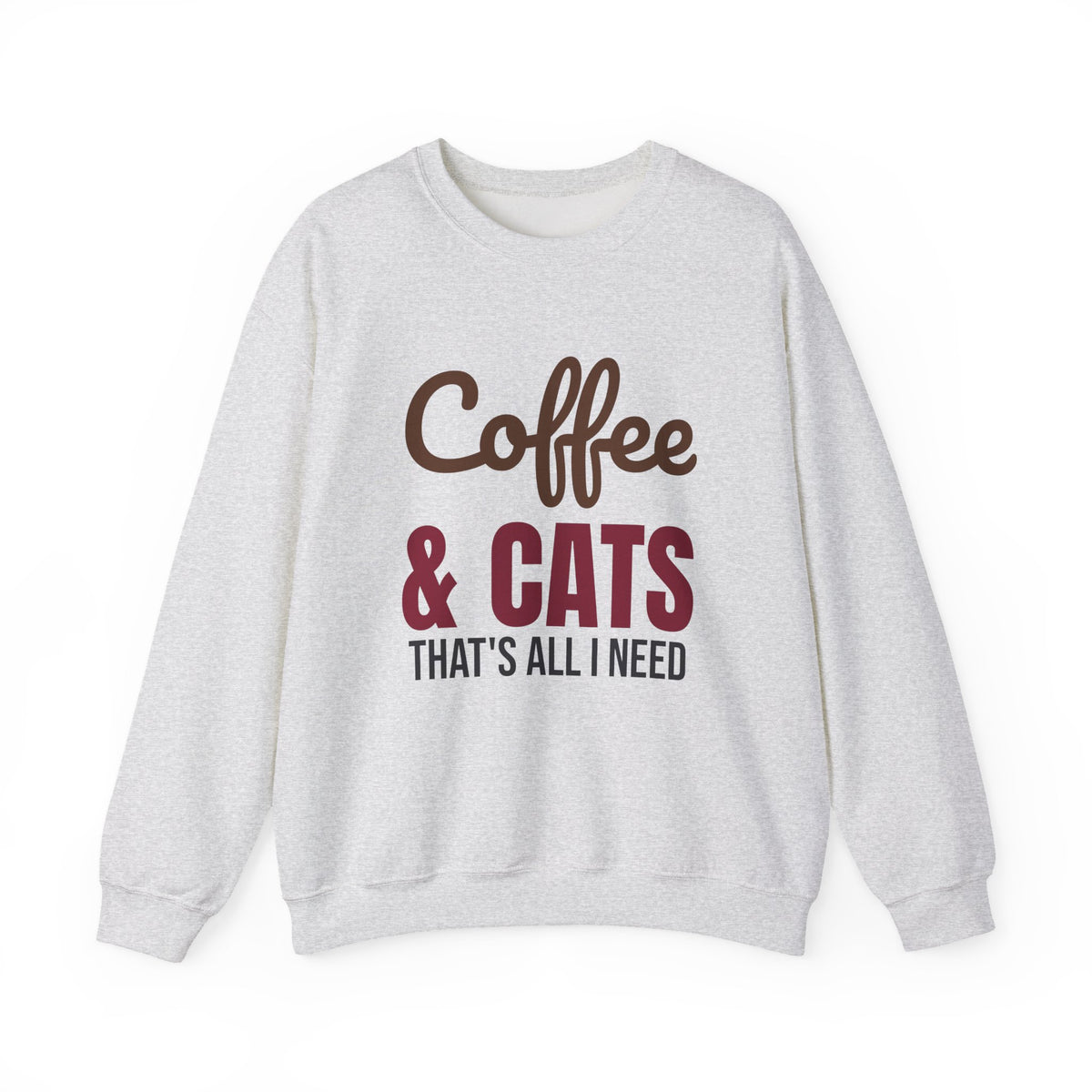 Coffee and Cats That's All I Need Sweatshirt