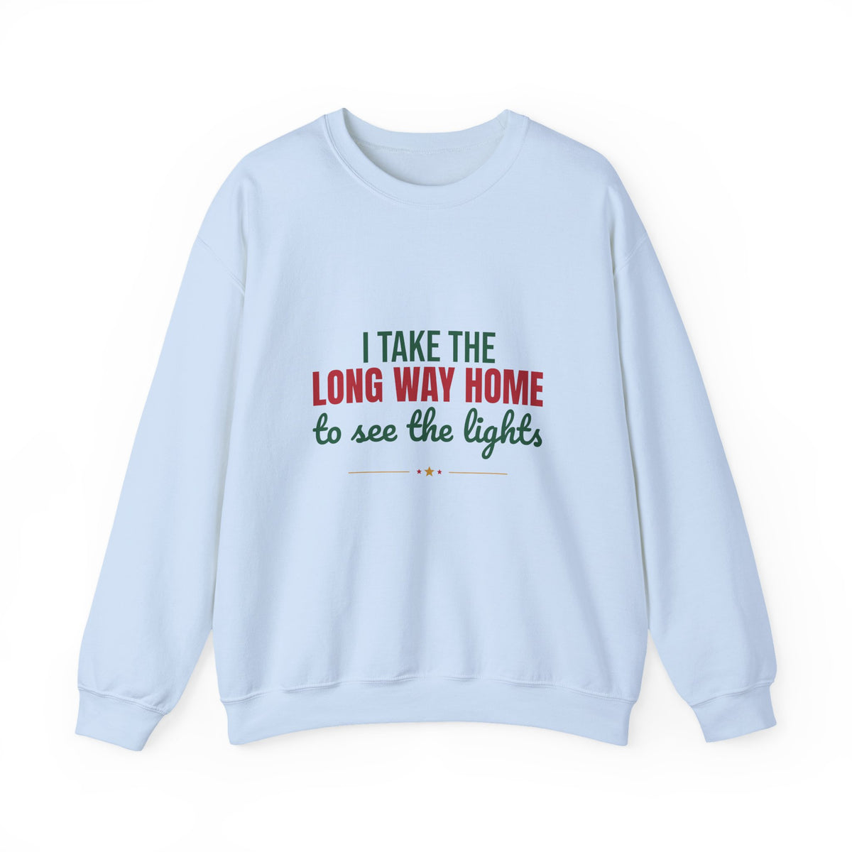 I Take the Long Way Home to See the Lights Sweatshirt, Christmas Lights Crewneck Sweatshirt