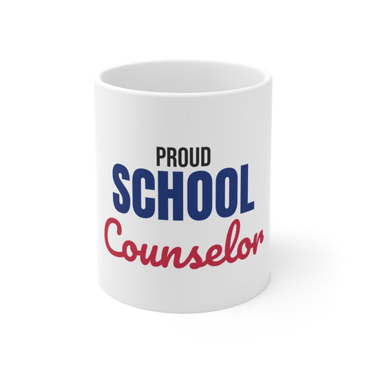 Proud School Counselor Mug, School Counselor Coffee Mug 11oz