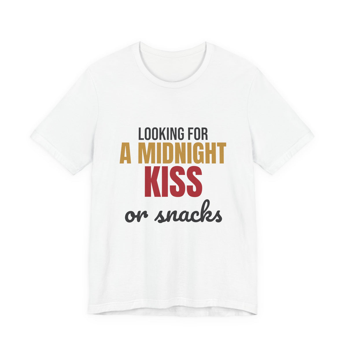 Looking for a Midnight Kiss or Snacks Shirt, Funny New Years Eve T-Shirt, Funny New Years Eve Gift