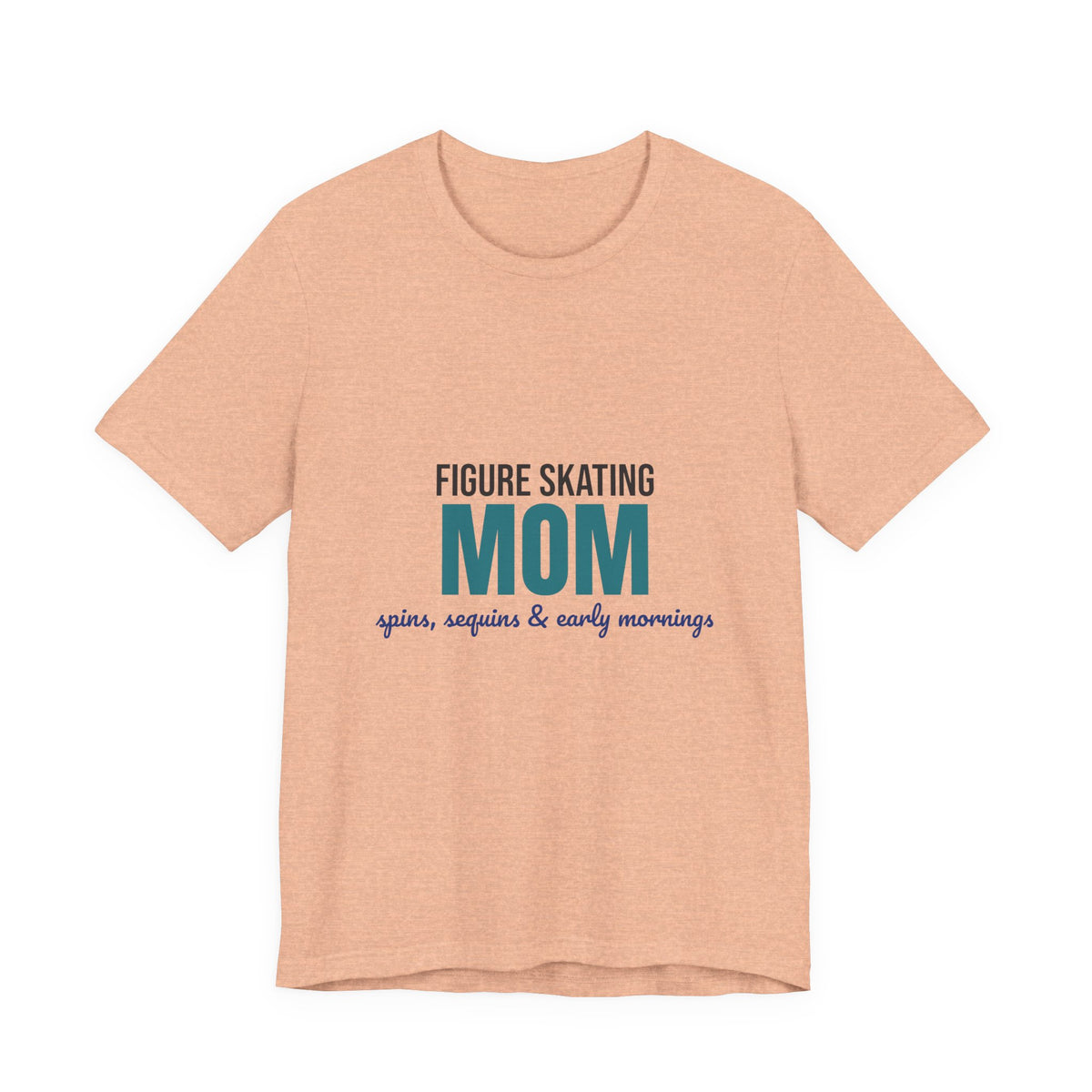 Figure Skating Mom Spins Sequins and Early Mornings Shirt, Figure Skating Mom T-Shirt, Skater Mom Gift