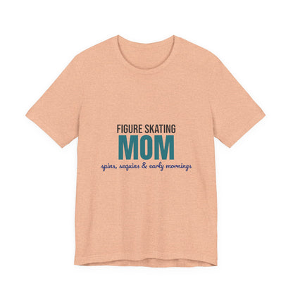 Figure Skating Mom Spins Sequins and Early Mornings Shirt, Figure Skating Mom T-Shirt, Skater Mom Gift