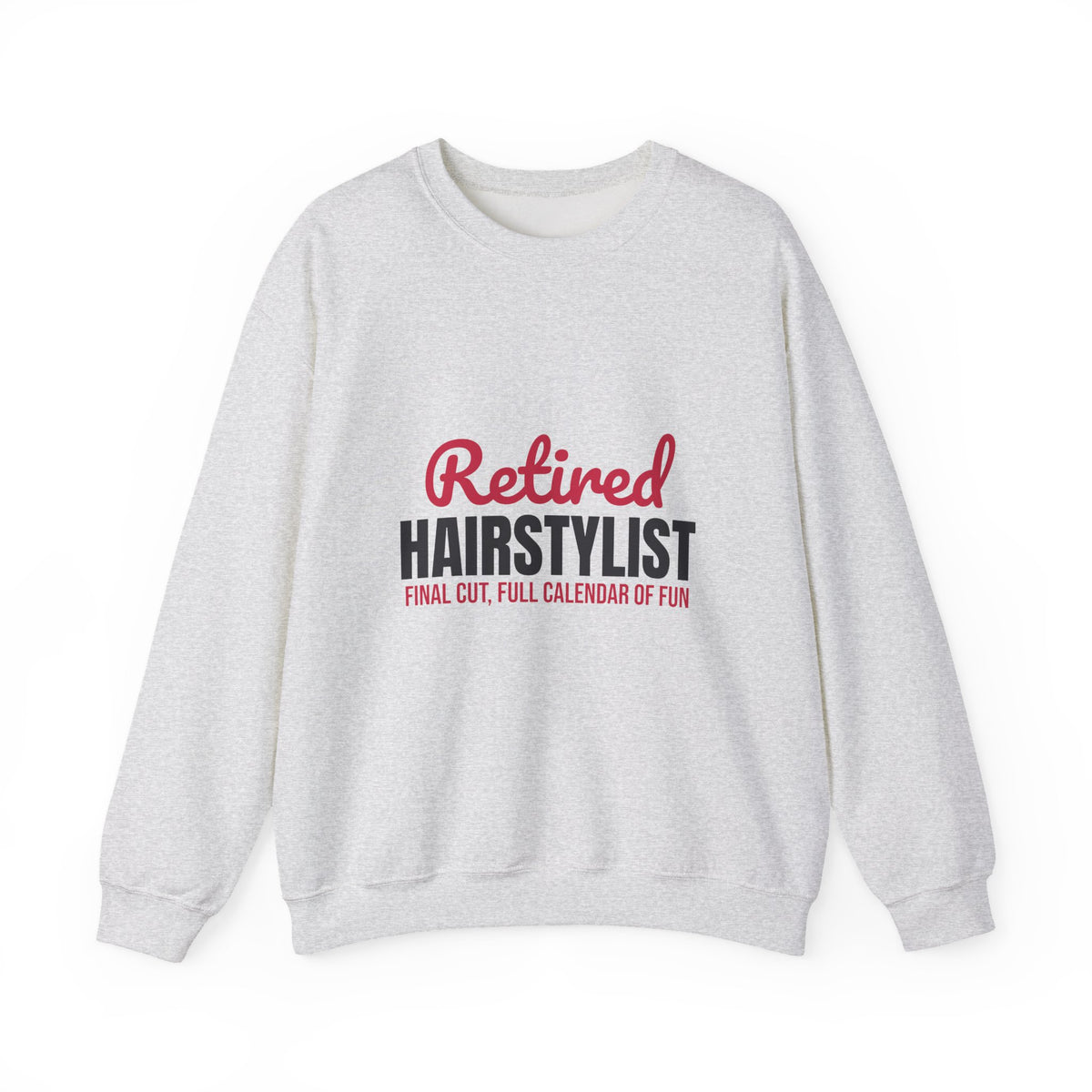 Retired Hairstylist Sweatshirt