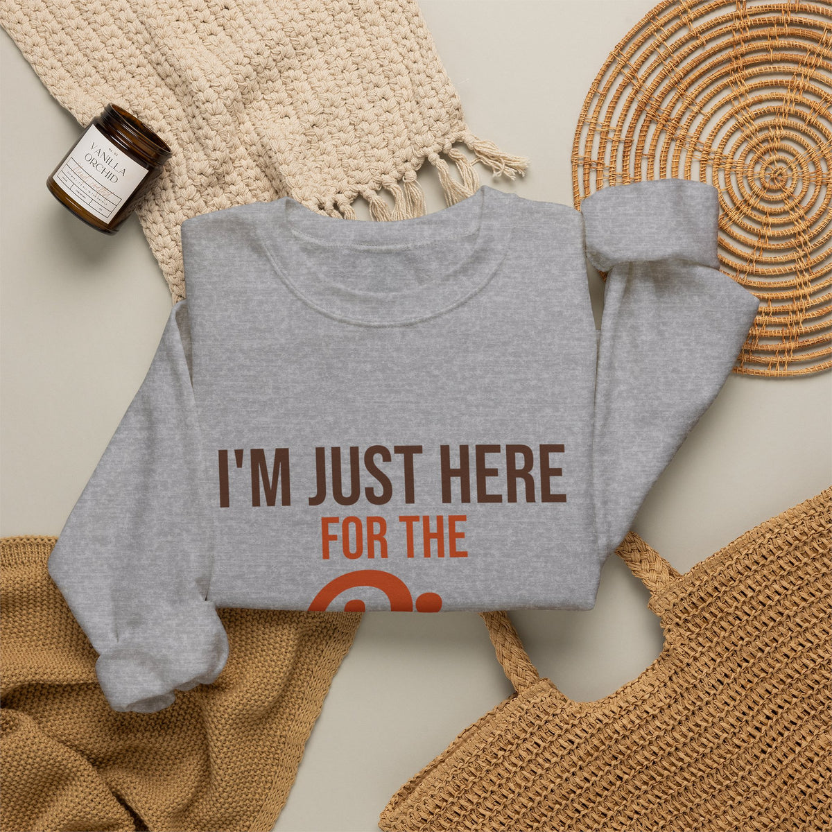 I'm Just Here for the Pie Sweatshirt, Funny Thanksgiving Crewneck