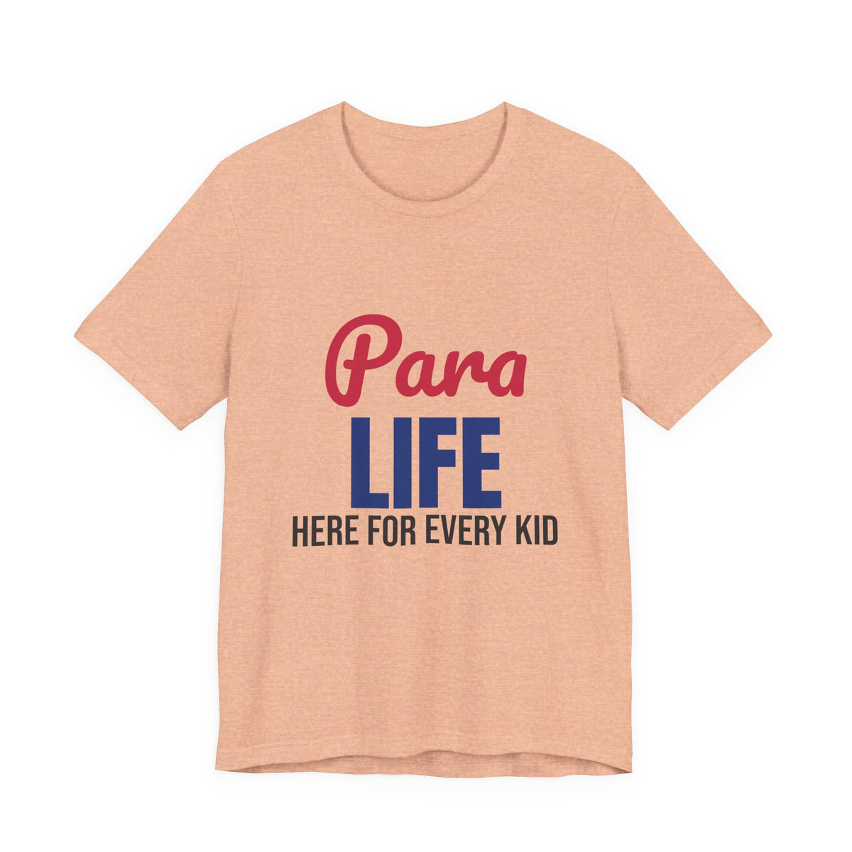 Para Life Here For Every Kid Shirt, Paraprofessional T-Shirt, Para Gift