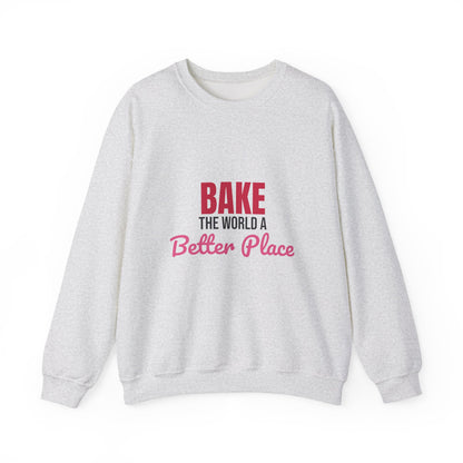 Bake the World a Better Place Sweatshirt