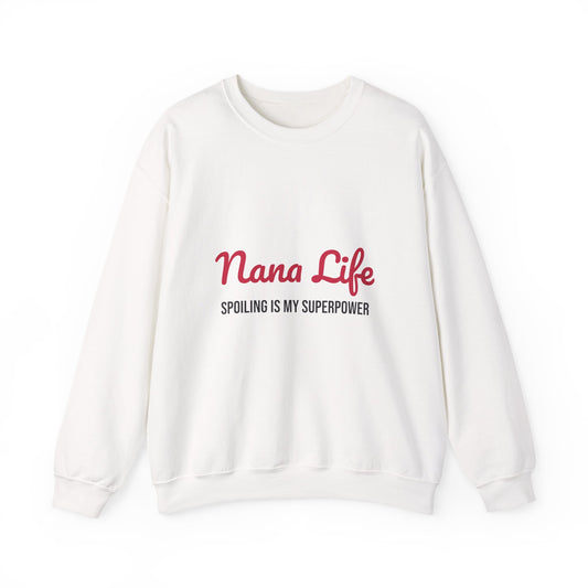 Nana Life Spoiling Is My Superpower Sweatshirt