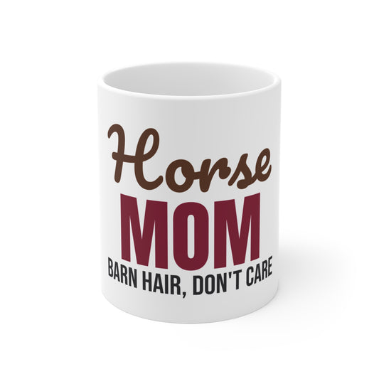 Horse Mom Barn Hair Don't Care Mug