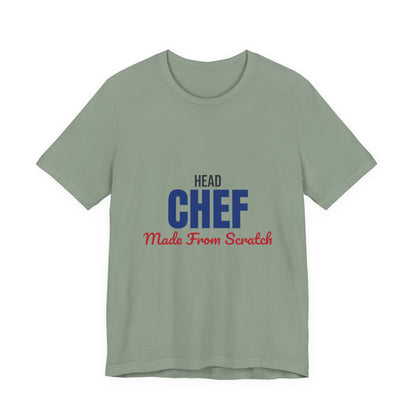 Head Chef Made From Scratch Shirt, Head Chef T-Shirt, Chef Gift
