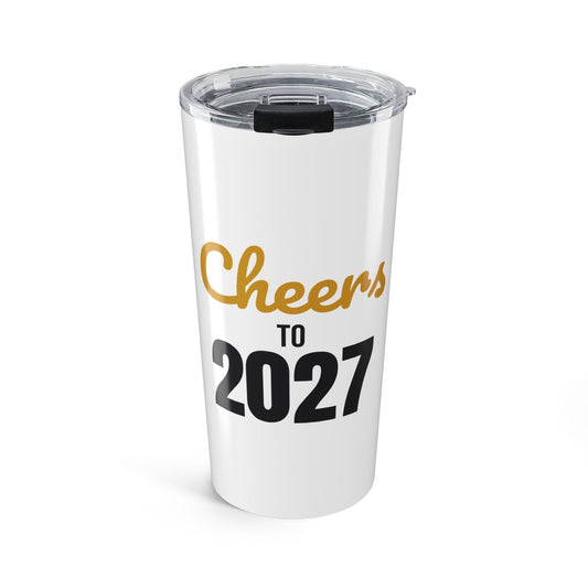 Cheers to 2027 Tumbler