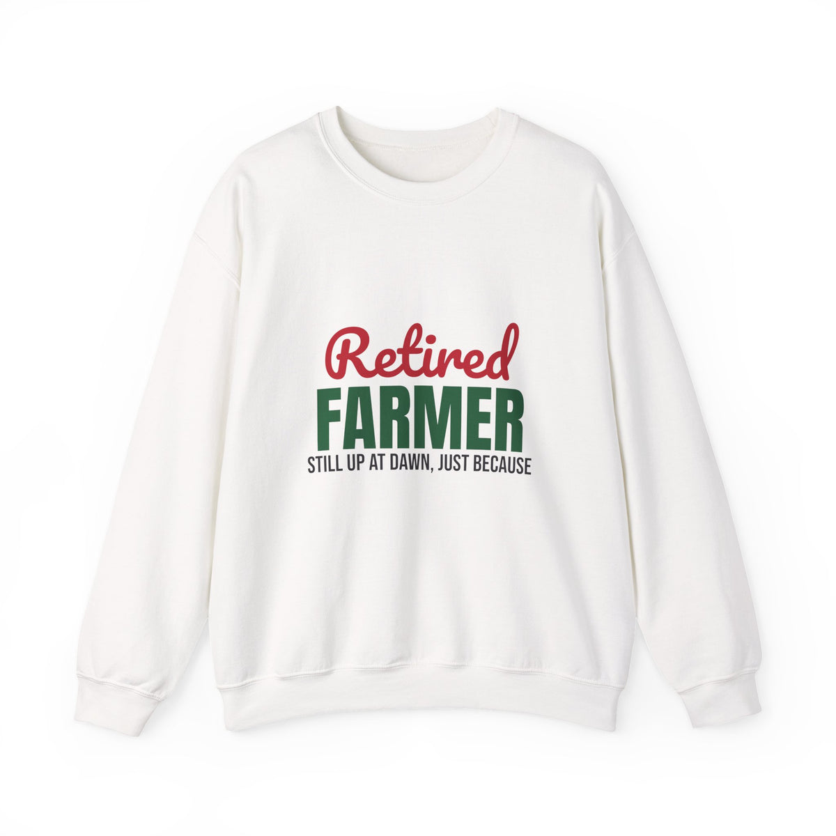 Retired Farmer Still Up at Dawn Sweatshirt, Farmer Retirement Crewneck Sweatshirt