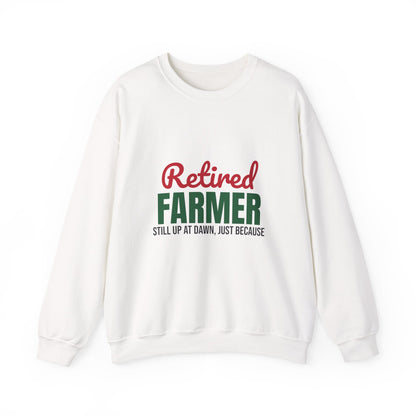 Retired Farmer Still Up at Dawn Sweatshirt, Farmer Retirement Crewneck Sweatshirt