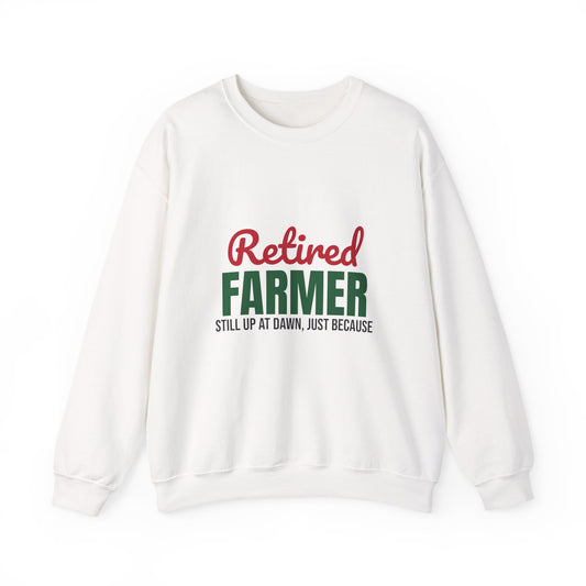 Retired Farmer Still Up at Dawn Sweatshirt, Farmer Retirement Crewneck Sweatshirt