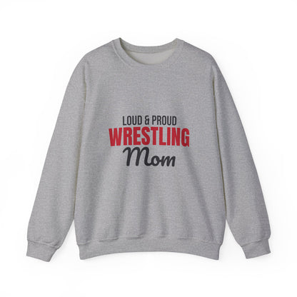 Loud and Proud Wrestling Mom Sweatshirt