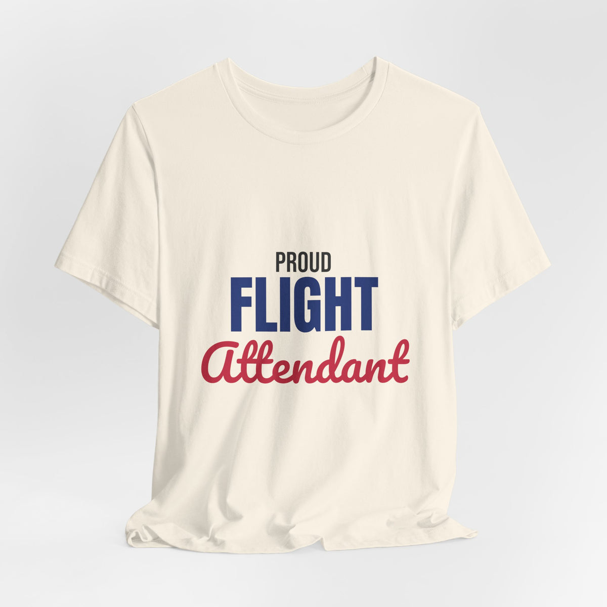 Proud Flight Attendant Shirt, Flight Attendant T-Shirt, Cabin Crew Gift