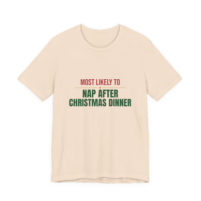 Most Likely To Nap After Christmas Dinner Shirt, Matching Family Christmas T-Shirt, Funny Holiday Tee