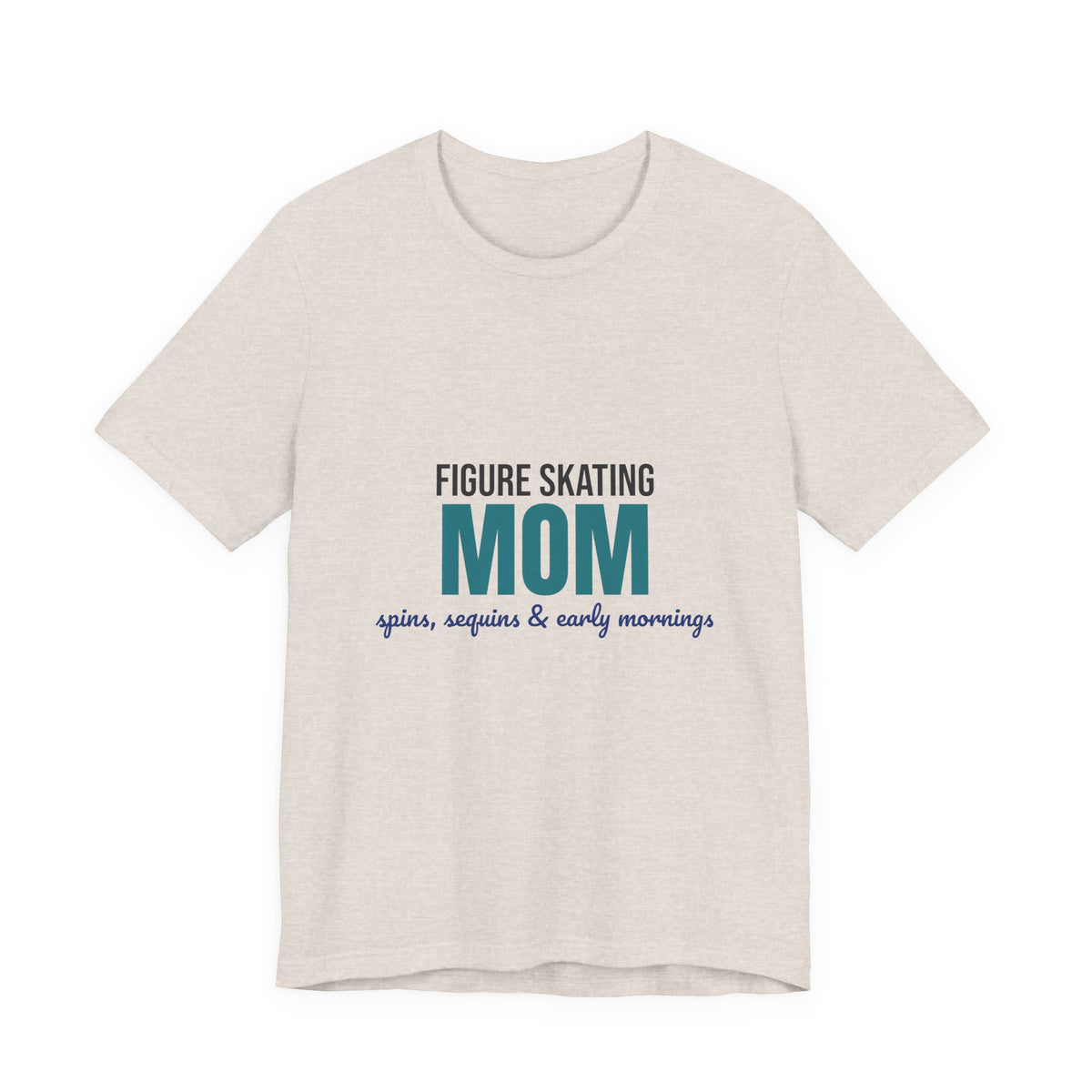Figure Skating Mom Spins Sequins and Early Mornings Shirt, Figure Skating Mom T-Shirt, Skater Mom Gift
