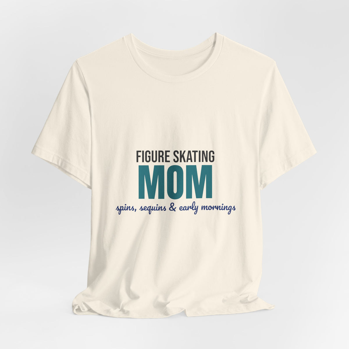 Figure Skating Mom Spins Sequins and Early Mornings Shirt, Figure Skating Mom T-Shirt, Skater Mom Gift