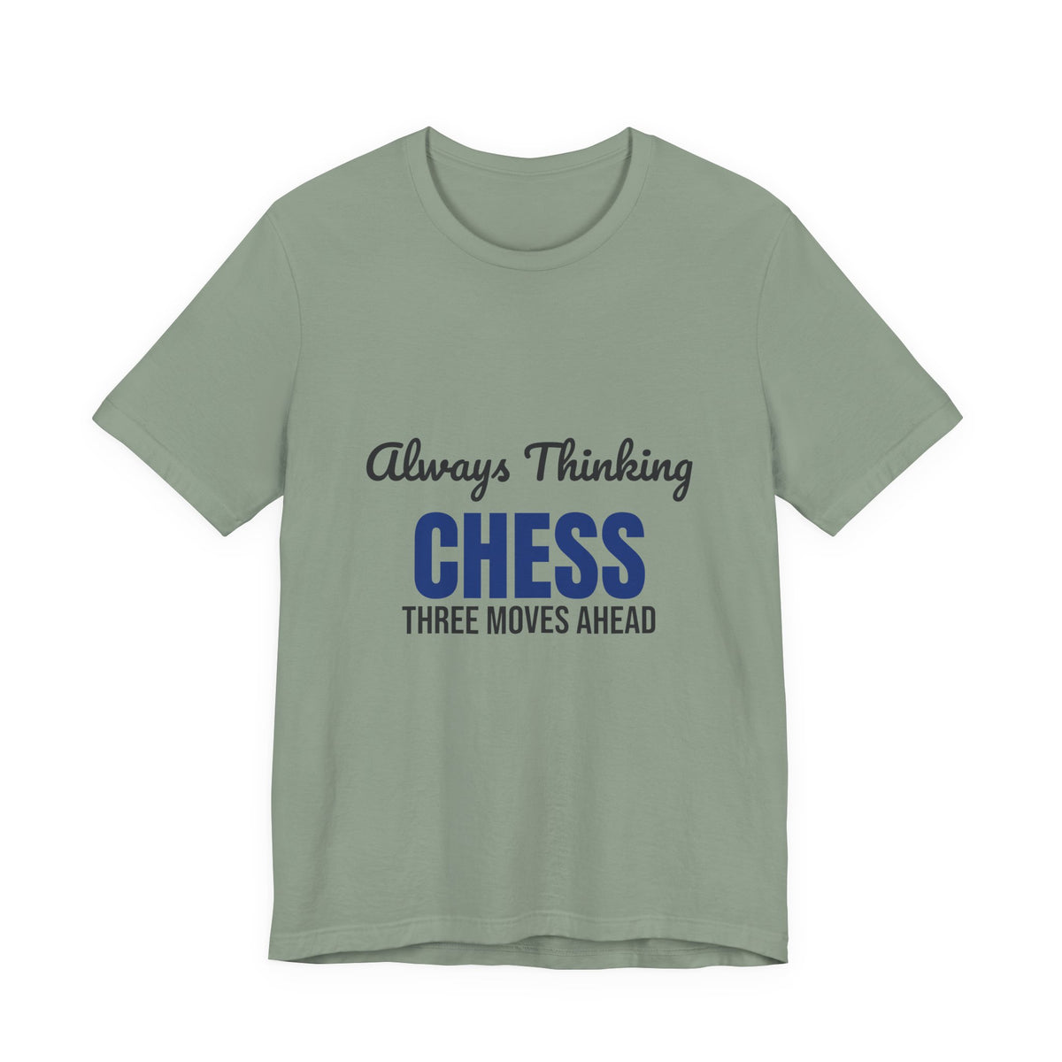 Always Thinking Chess Three Moves Ahead Shirt, Chess Player T-Shirt, Three Moves Ahead