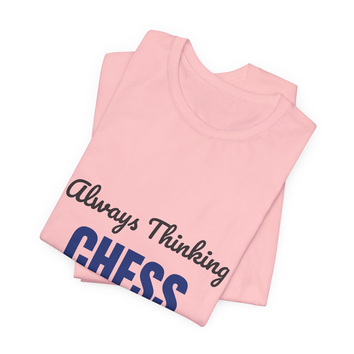 Always Thinking Chess Three Moves Ahead Shirt, Chess Player T-Shirt, Three Moves Ahead