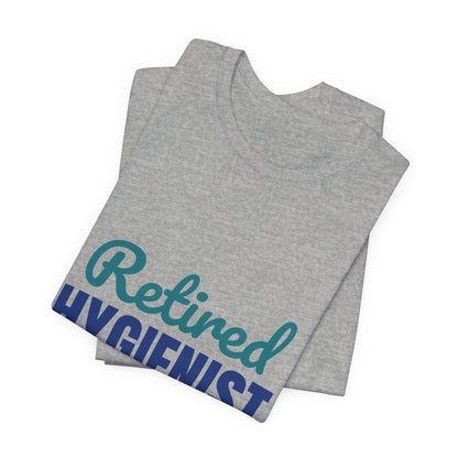 Retired Dental Hygienist Flossed My Last Patient Shirt, Dental Hygienist Retirement T-Shirt, Retired Dental Hygienist Gift