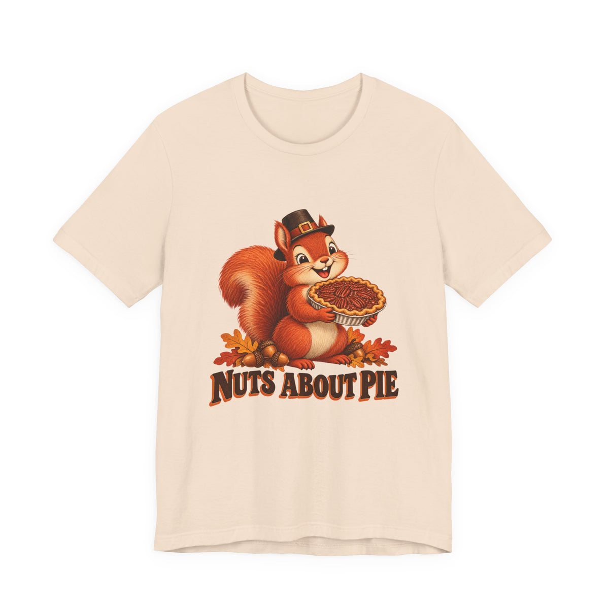 Nuts About Pie Squirrel Thanksgiving Shirt, Squirrel Thanksgiving T-Shirt, Squirrel Thanksgiving Gift