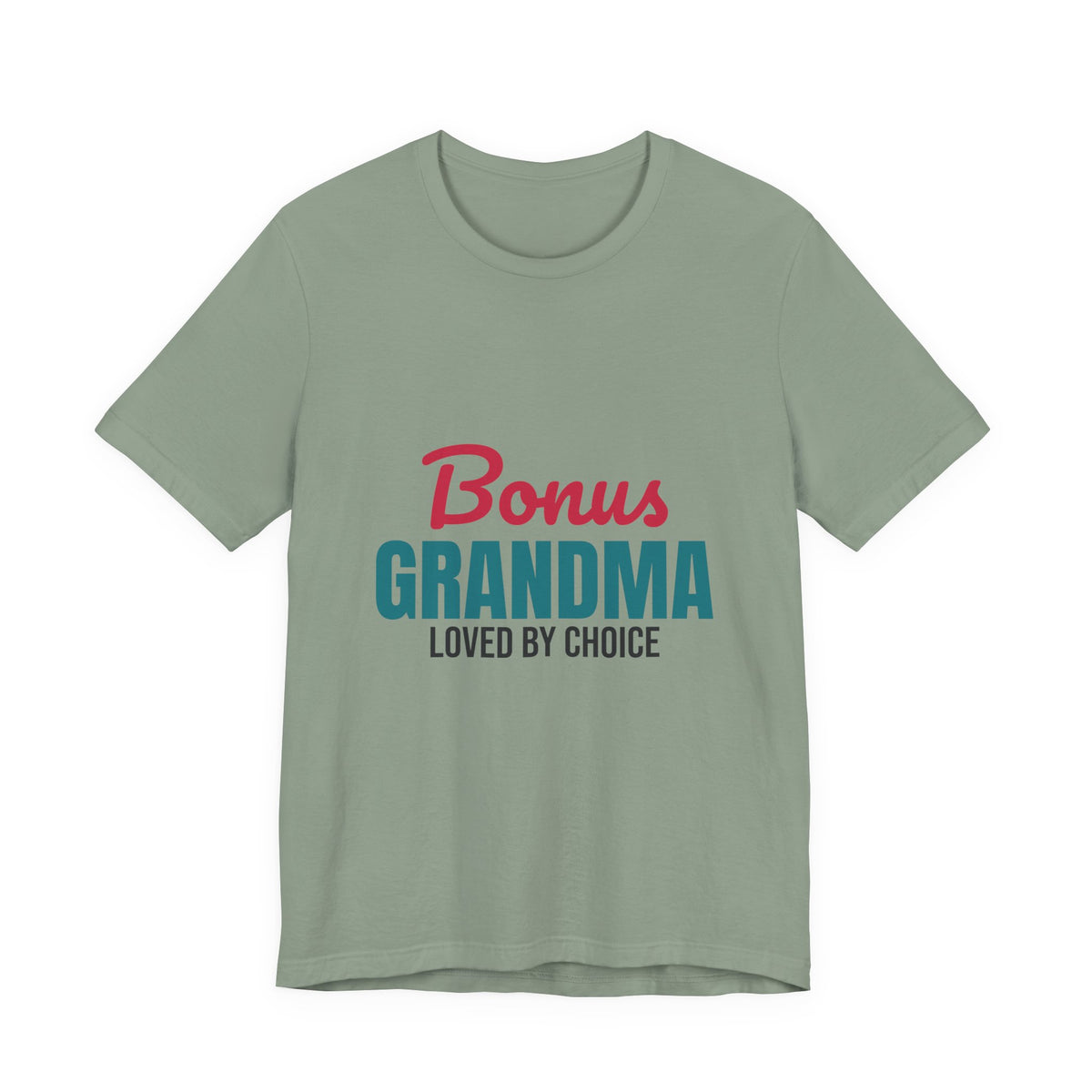 Bonus Grandma Loved by Choice Shirt, Bonus Grandma T-Shirt, Step Grandma Gift