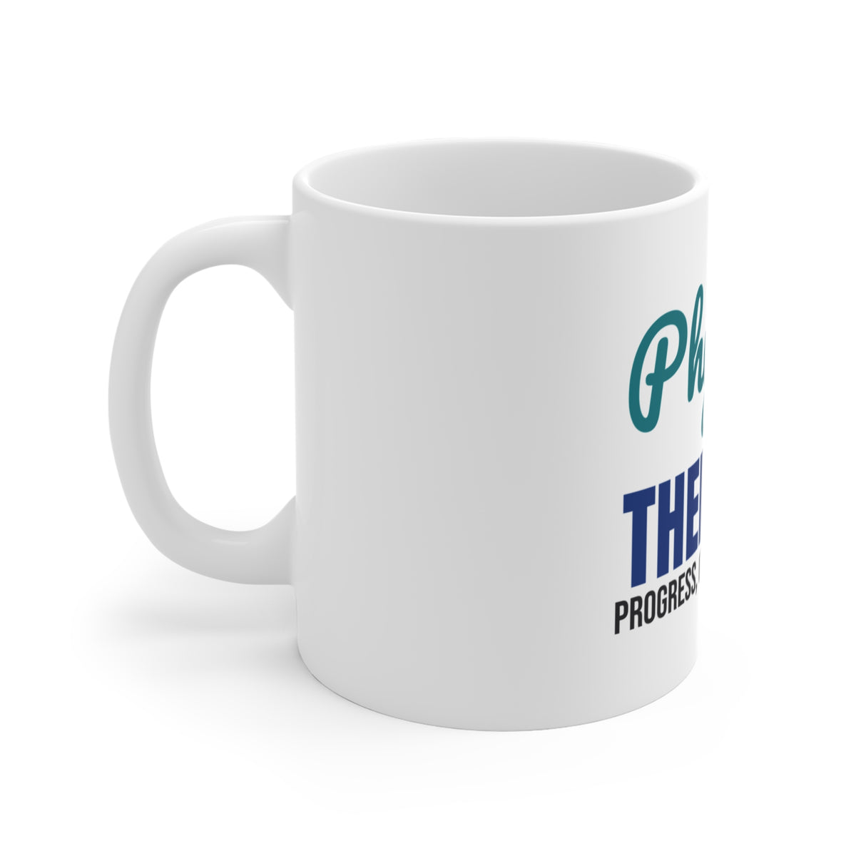 Physical Therapist Progress One Step at a Time Mug