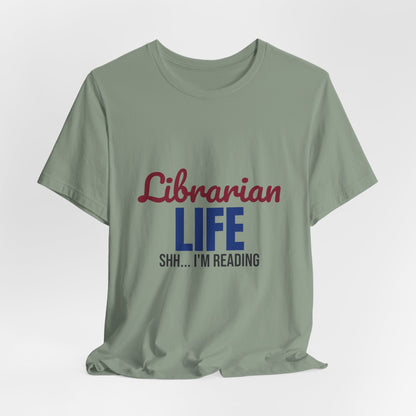Librarian Life Shh I'm Reading Shirt, Librarian T-Shirt, Book Lover Gift