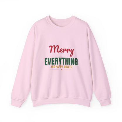 Merry Everything and Happy Always Sweatshirt, Holiday Crewneck, Cozy Christmas Sweater