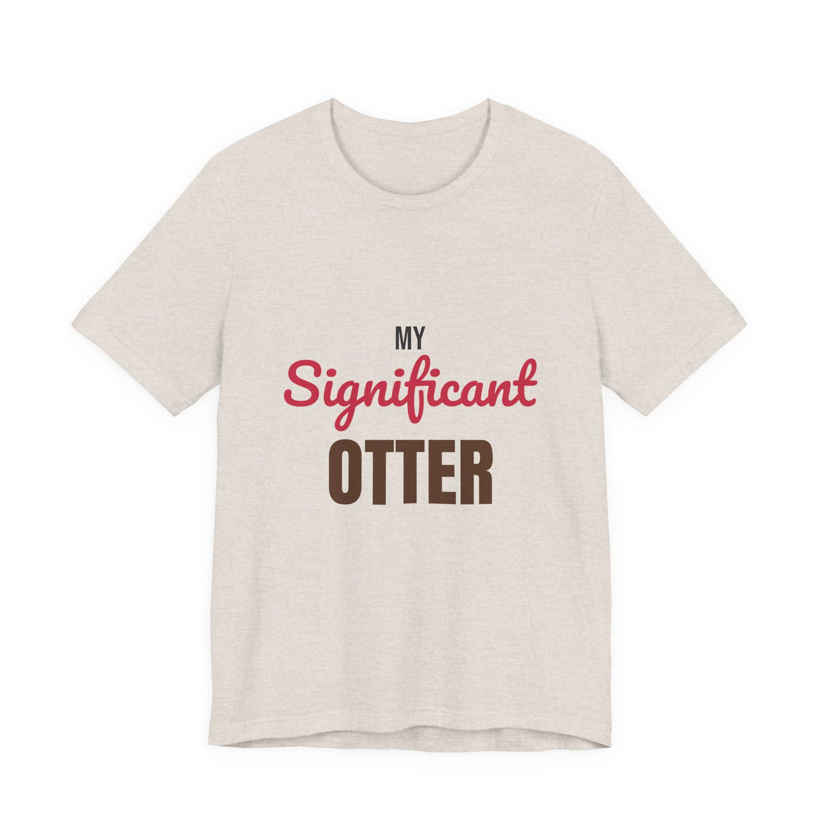 My Significant Otter Shirt, My Significant Otter T-Shirt, Couples Gift