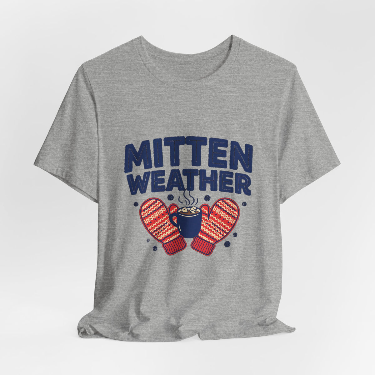 Mitten Weather Hot Cocoa Shirt, Mitten Weather T-Shirt, Cozy Winter Tee