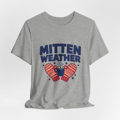 Mitten Weather Hot Cocoa Shirt, Mitten Weather T-Shirt, Cozy Winter Tee