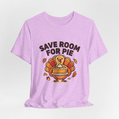 Save Room for Pie Thanksgiving Turkey Shirt, Save Room for Pie Thanksgiving T-Shirt
