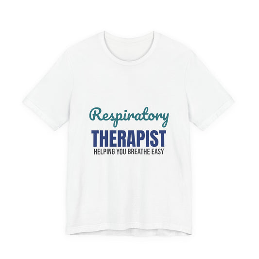 Respiratory Therapist Helping You Breathe Easy Shirt