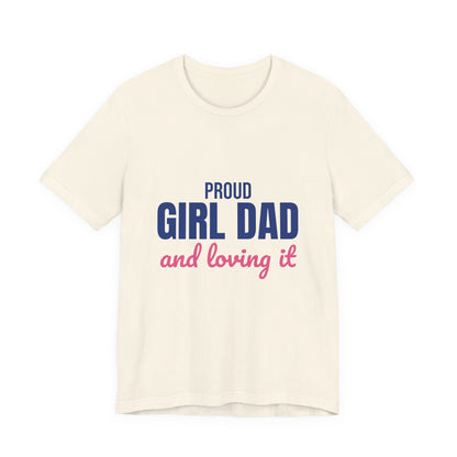 Proud Girl Dad Shirt