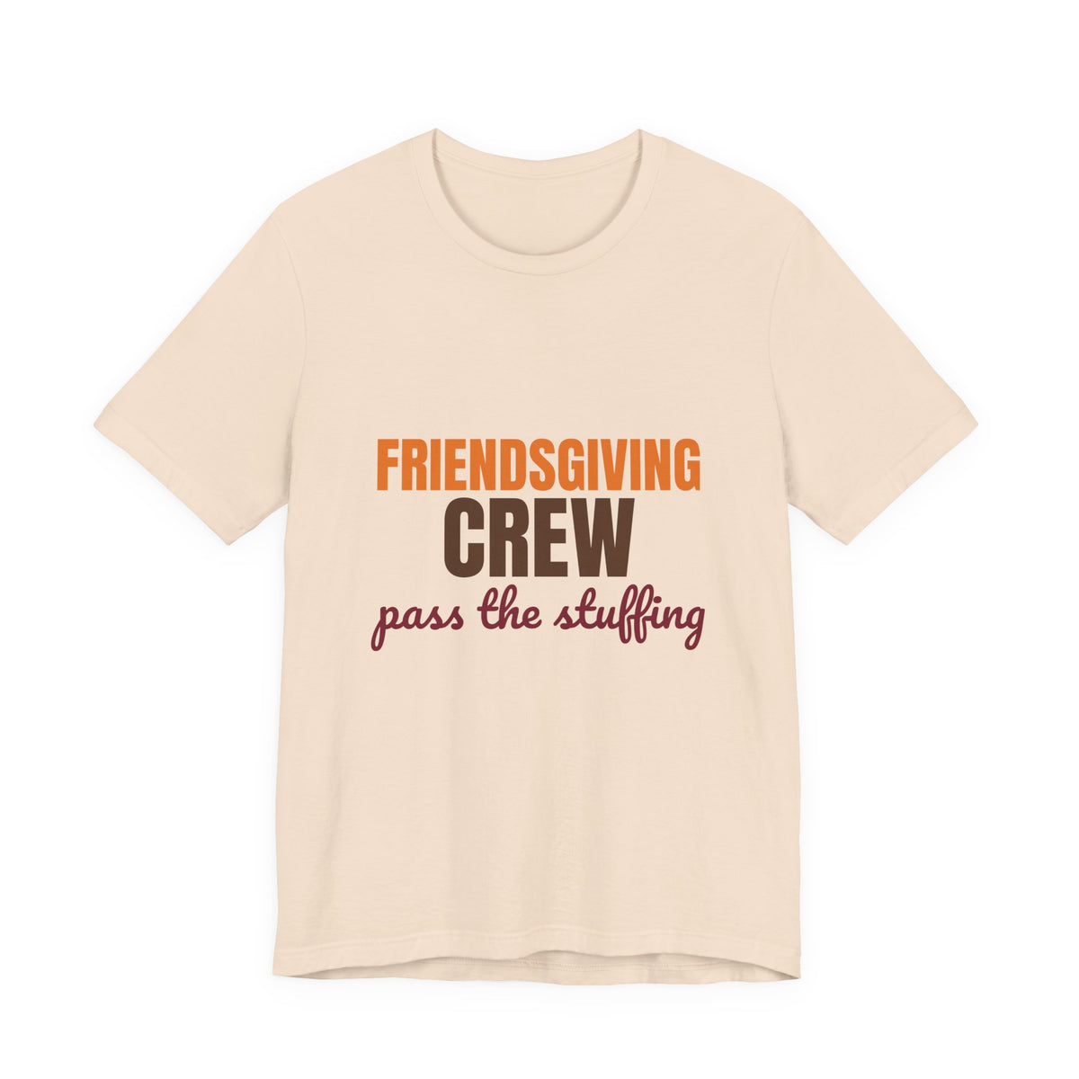 Friendsgiving Crew Pass the Stuffing Shirt, Friendsgiving Crew T-Shirt, Matching Friendsgiving Shirts
