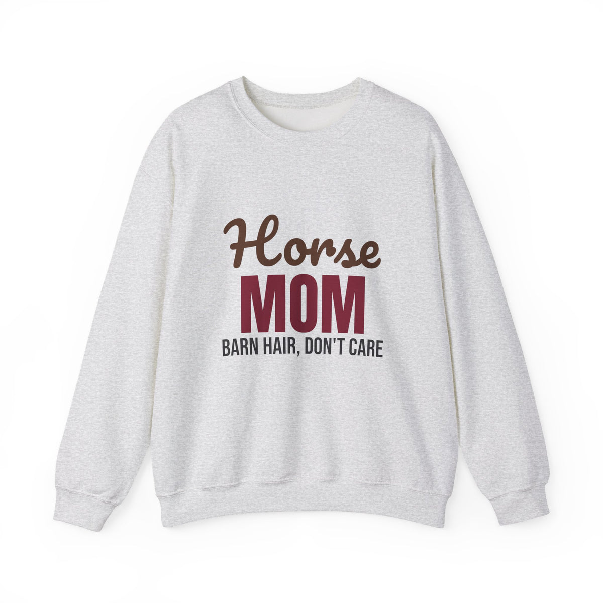 Horse Mom Barn Hair Don't Care Sweatshirt